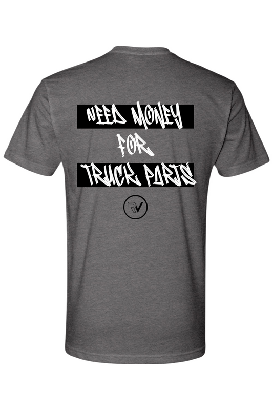 Need Money For Truck Parts Tee
